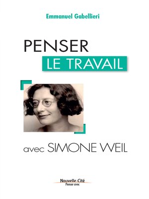 cover image of Penser le travail avec Simone Weil
